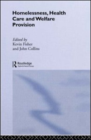 Homelessness, Health Care and Welfare Provision