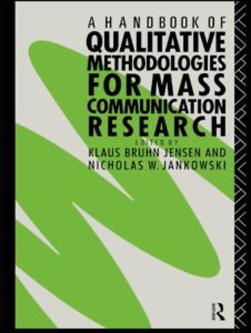 Handbook of Qualitative Methodologies for Mass Communication Research
