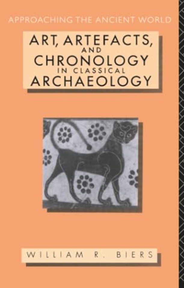 Art, Artefacts and Chronology in Classical Archaeology