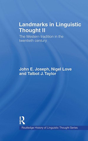 Landmarks in Linguistic Thought Volume II