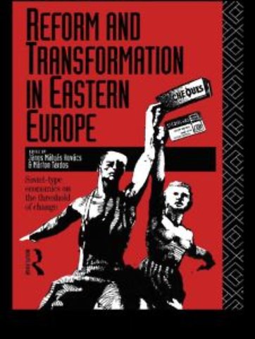 Reform and Transformation in Eastern Europe