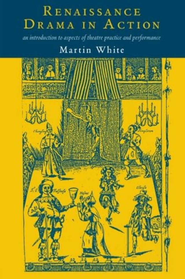 Renaissance Drama in Action