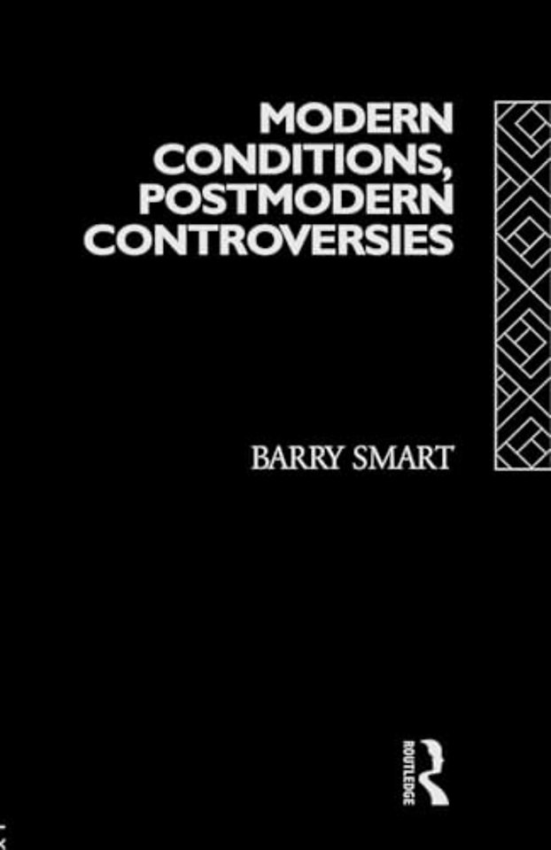 Modern Conditions, Postmodern Controversies