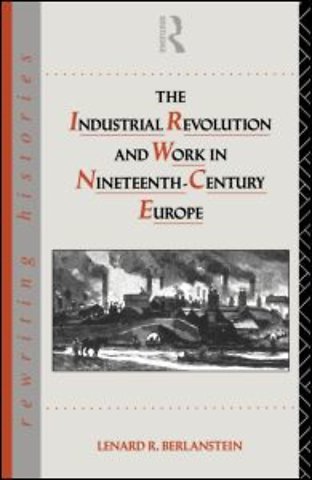 Industrial Revolution and Work in Nineteenth Century Europe