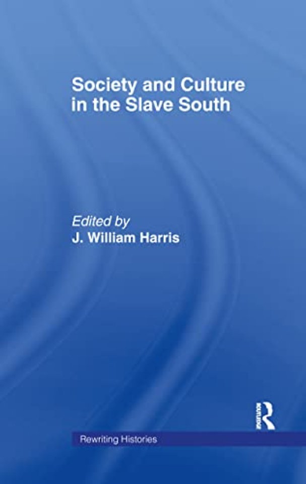 Society and Culture in the Slave South