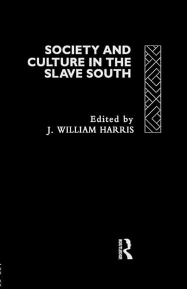 Society and Culture in the Slave South