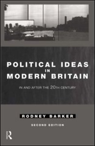 Political Ideas in Modern Britain