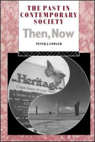Past in Contemporary Society: Then, Now