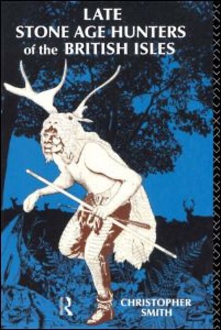 Late Stone Age Hunters of the British Isles