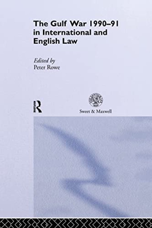 Gulf War 1990-91 in International and English Law
