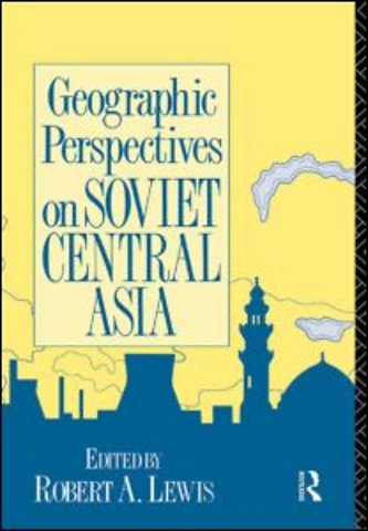 Geographic Perspectives on Soviet Central Asia