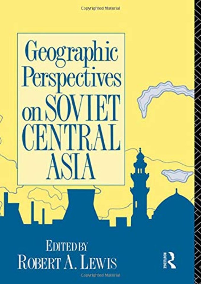 Geographic Perspectives on Soviet Central Asia