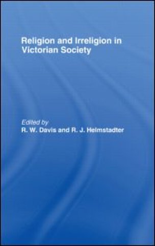 Religion and Irreligion in Victorian Society