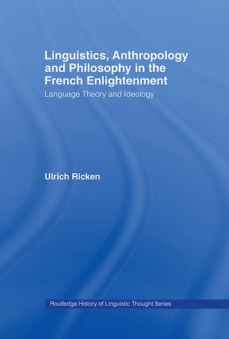Linguistics, Anthropology and Philosophy in the French Enlightenment