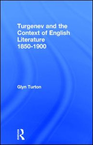 Turgenev and the Context of English Literature 1850-1900