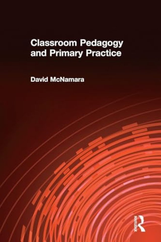 Classroom Pedagogy and Primary Practice
