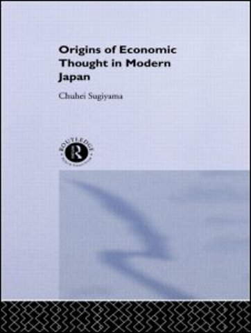 Origins of Economic Thought in Modern Japan