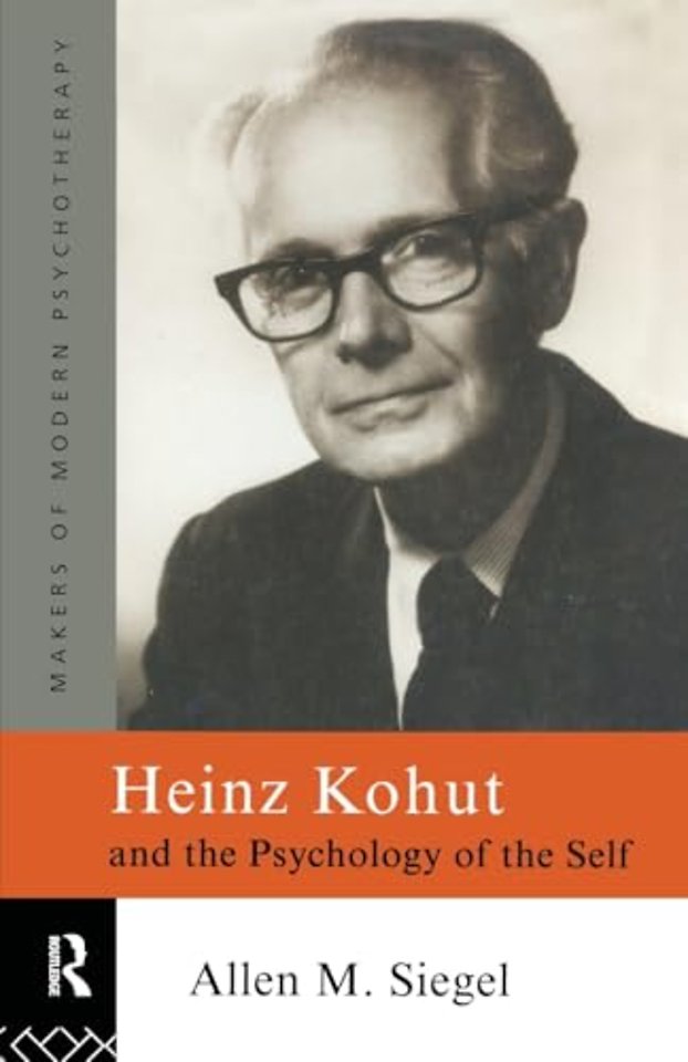 Heinz Kohut and the Psychology of the Self