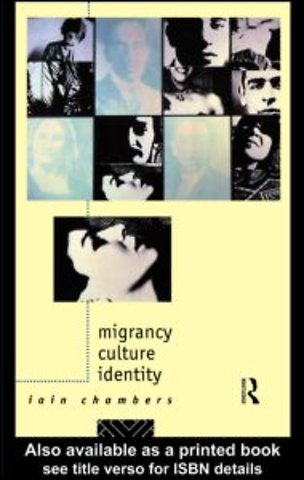 Migrancy, Culture, Identity