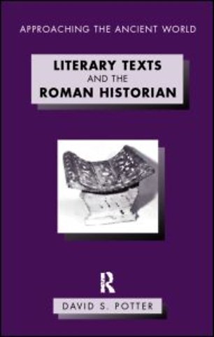 Literary Texts and the Roman Historian