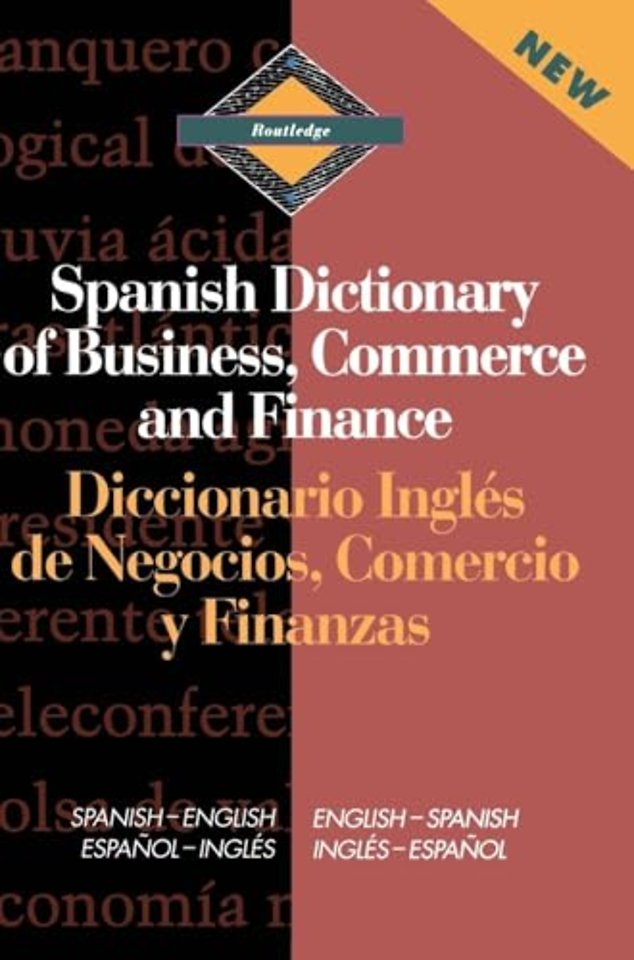 Routledge Spanish Dictionary of Business, Commerce and Finance Diccionario Ingles de Negocios, Comercio y Finanzas