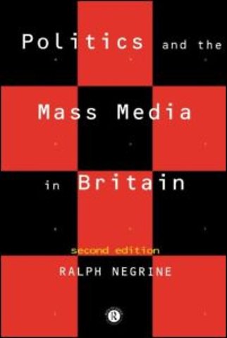 Politics and the Mass Media in Britain
