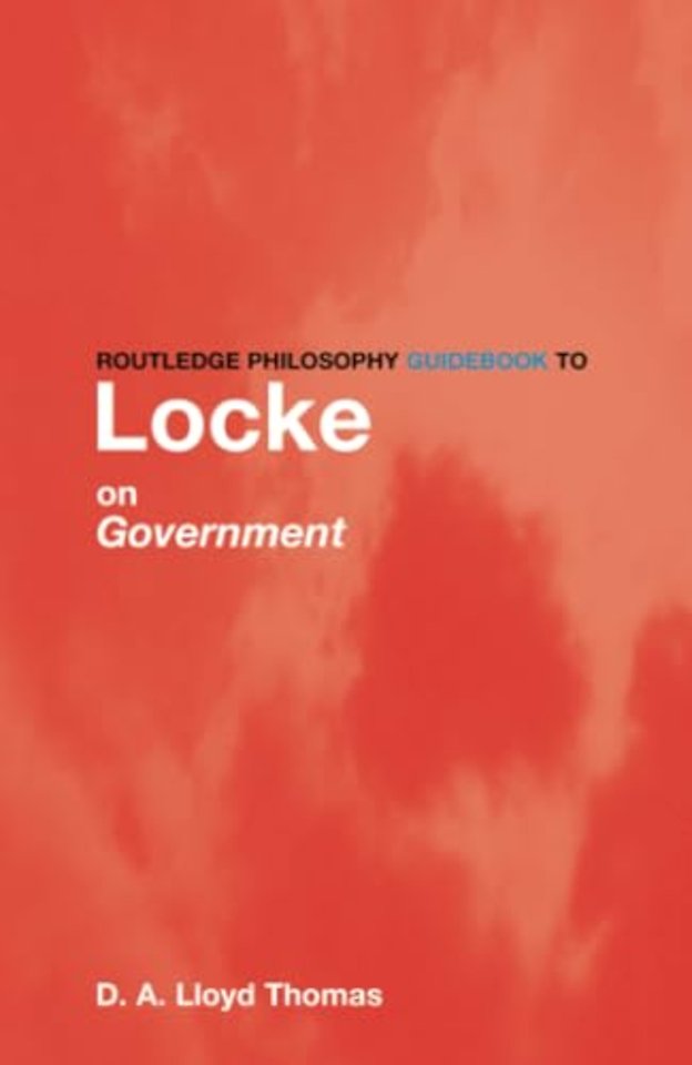 Routledge Philosophy GuideBook to Locke on Government