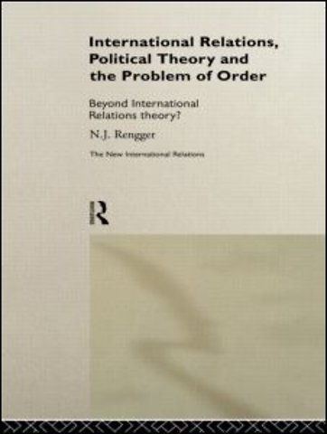 International Relations, Political Theory and the Problem of Order