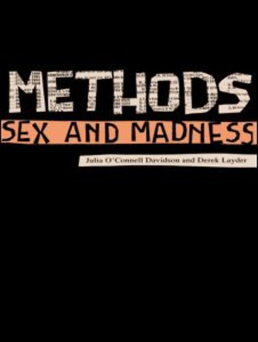 Methods, Sex and Madness