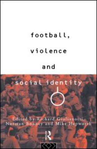 Football, Violence and Social Identity