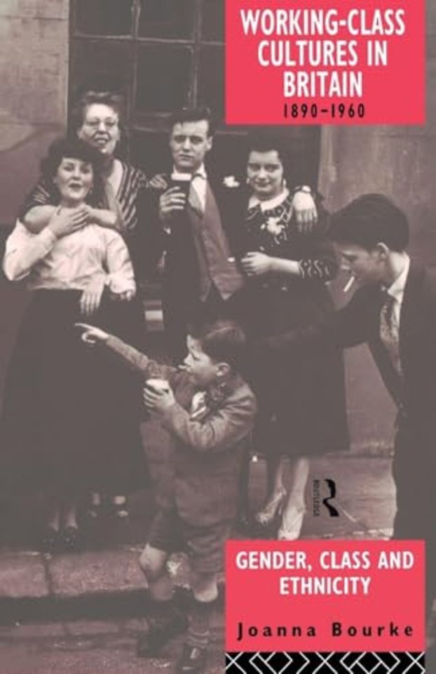 Working Class Cultures in Britain, 1890-1960