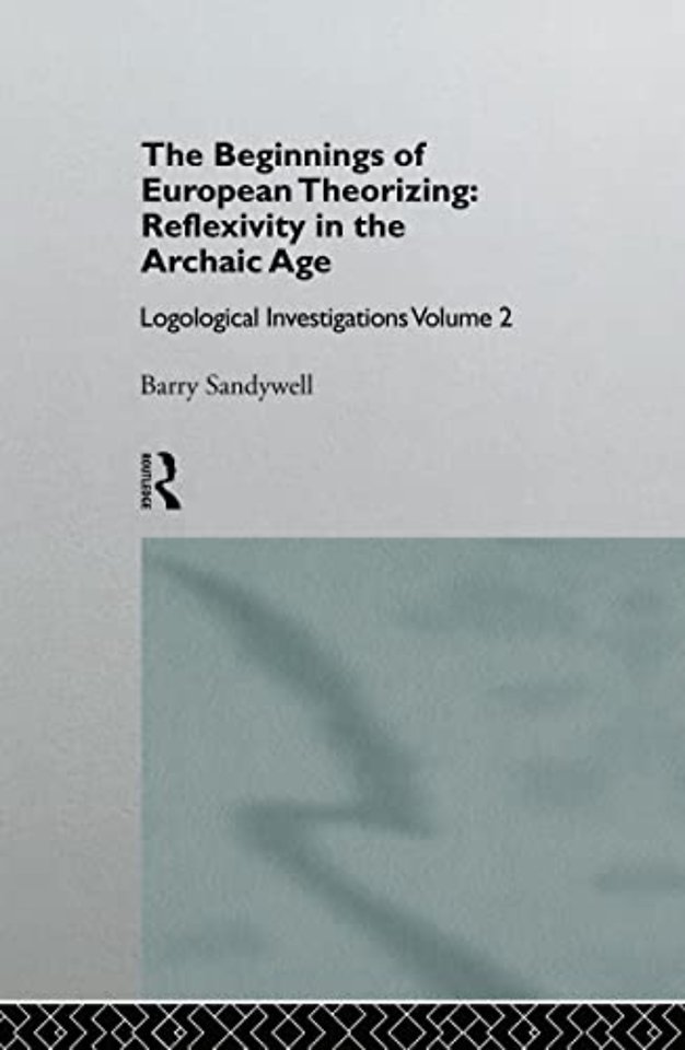 Beginnings of European Theorizing: Reflexivity in the Archaic Age