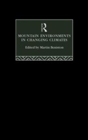 Mountain Environments in Changing Climates