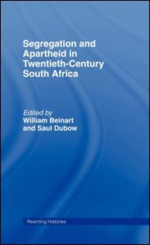 Segregation and Apartheid in Twentieth Century South Africa