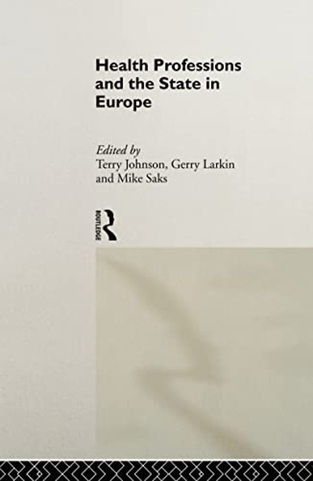 Health Professions and the State in Europe