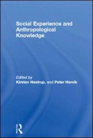 Social Experience and Anthropological Knowledge