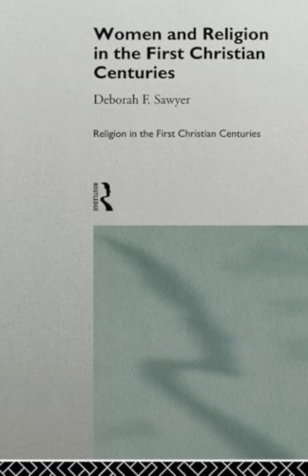 Women and Religion in the First Christian Centuries