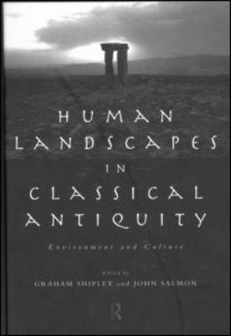 Human Landscapes in Classical Antiquity