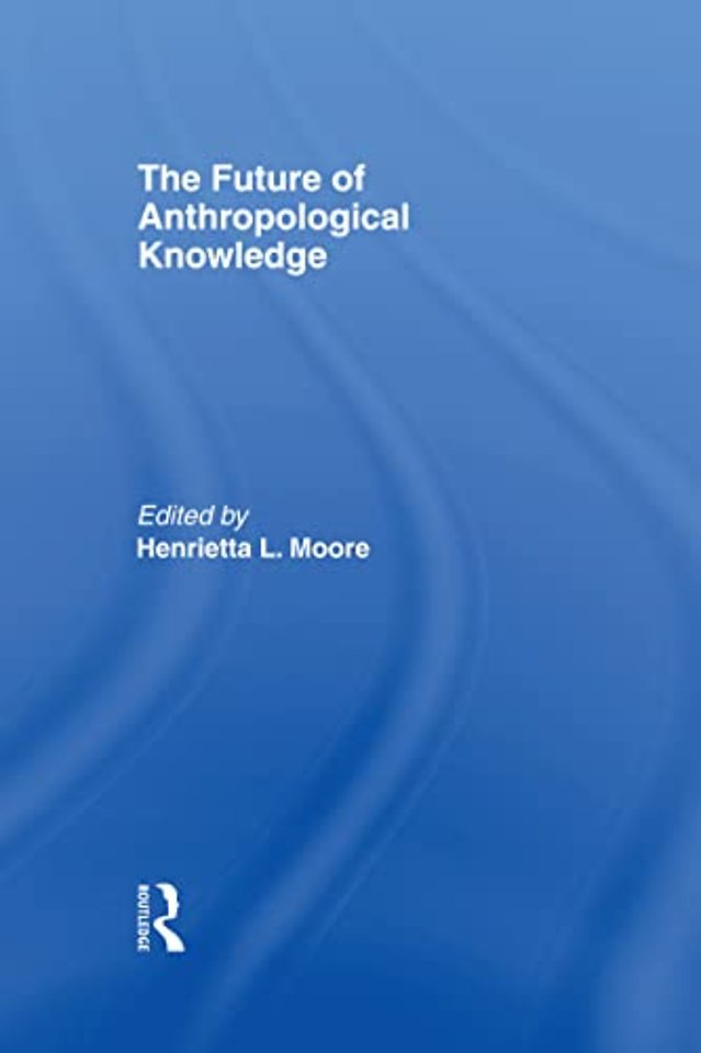 Future of Anthropological Knowledge