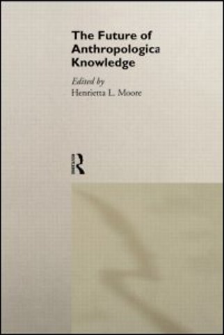 Future of Anthropological Knowledge