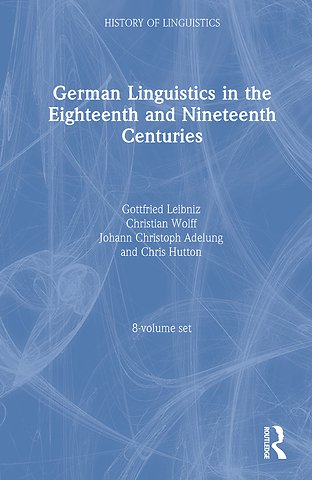 German Linguistics in the Eighteenth and Nineteenth Centuries