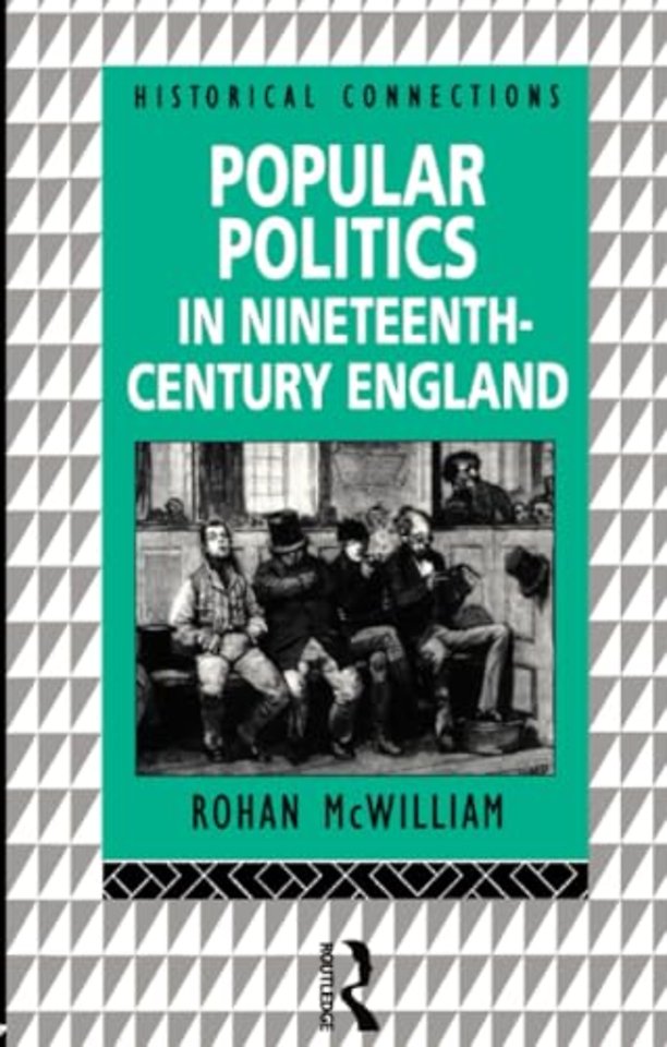 Popular Politics in Nineteenth Century England