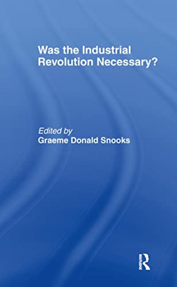 Was the Industrial Revolution Necessary?