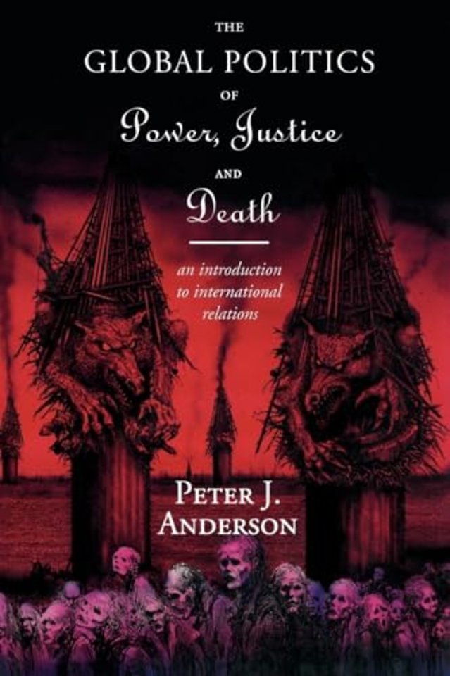 Global Politics of Power, Justice and Death