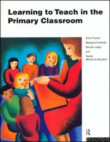 Learning to Teach in the Primary Classroom