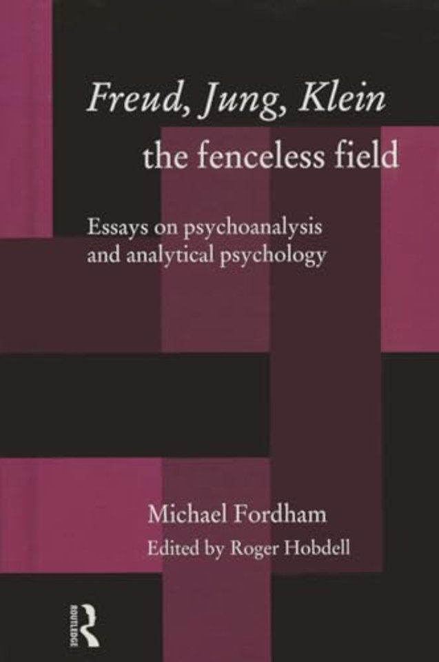 Freud, Jung, Klein - The Fenceless Field