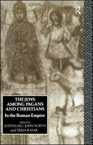 Jews Among Pagans and Christians in the Roman Empire