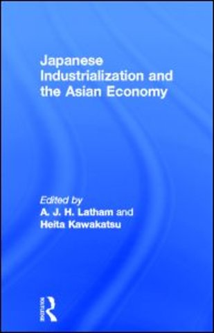 Japanese Industrialization and the Asian Economy