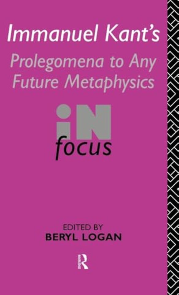 Immanuel Kant's Prolegomena to Any Future Metaphysics in Focus
