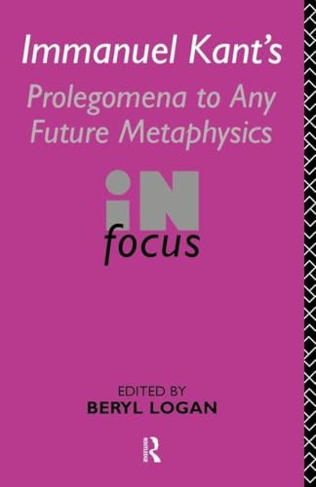 Immanuel Kant's Prolegomena to Any Future Metaphysics in Focus